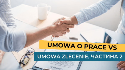 UMOWA O PRACE VS UMOWA ZLECENIE. Частина 2